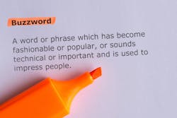 Every industry has its buzzwords, but the physical security industry appears to have suffered more than other industries from the misunderstanding, misapplication and general misuse of buzzword terms. Every industry has its buzzwords, but the physical security industry appears to have suffered more than other industries from the misunderstanding, misapplication and general misuse of buzzword terms.