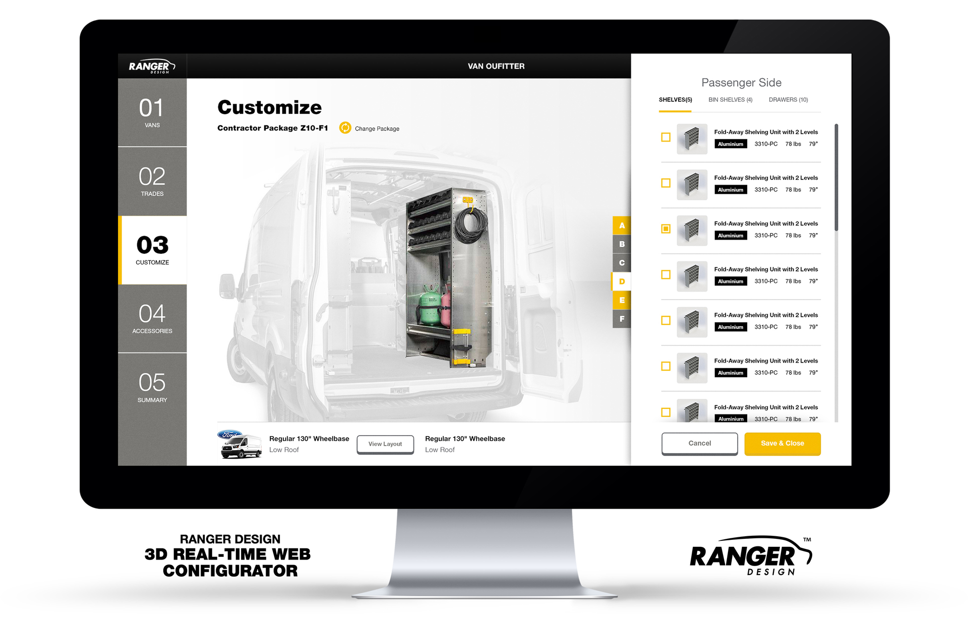 The Ranger Design Configurator enables a wide variety of configurations for contractors, electricians, and end users that best suit the dimensions and designs of any Ford Transit or Ford Transit Connect van.