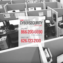 Hikvision has launched a cybersecurity hotline that its integrators, clients and technology partners can call for direct support related to cybersecurity concerns.
