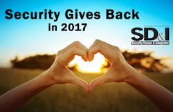 Find out how more than 60 security dealer and integrator firms volunteered and donated to help those in need in 2017.