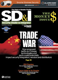 SD&amp;I&apos;s June 2018 Cover Story - Trade War: How proposed tariffs on Chinese technologies and parts could potentially impact security integrators, vendors and distributors