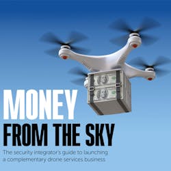 The security integrator&rsquo;s guide to launching a complementary drone services business (Security Business July 2019 cover story)