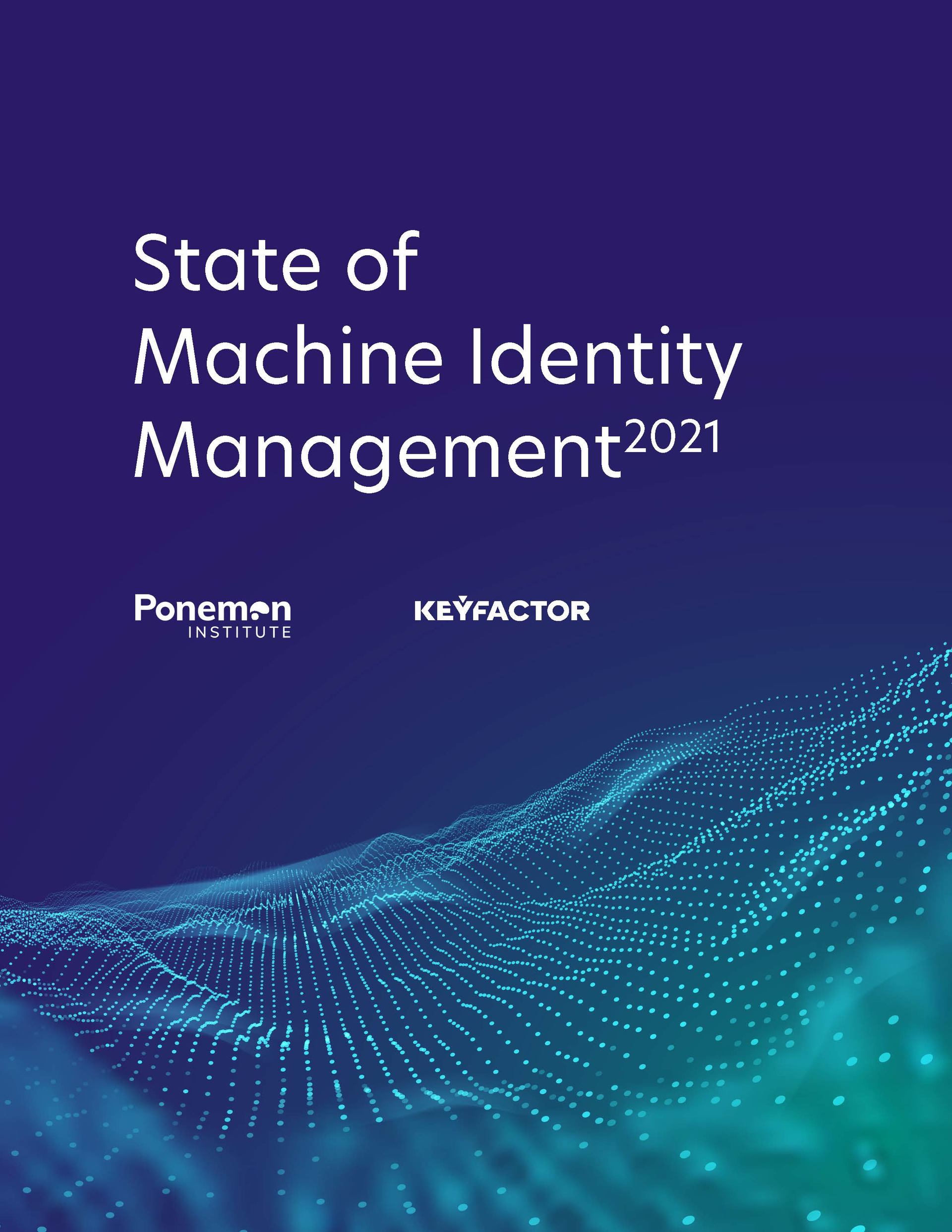 State Of Machine Identity Management Keyfactor Ponemon 2021 Page 01