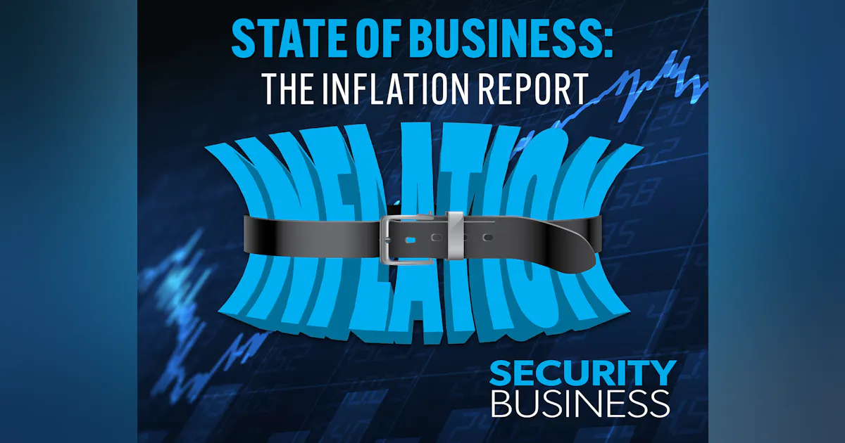 Security Inflation State of Business: The Inflation Report | Security Info Watch