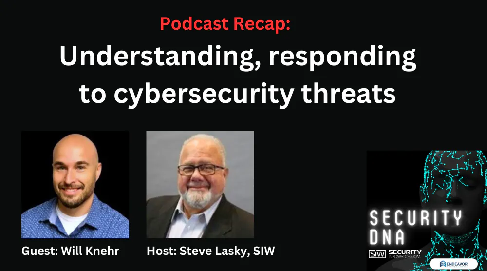 SecurityDNA podcast recap: how to understand and respond to cybersecurity threats to physical security systems - Vimarsana News