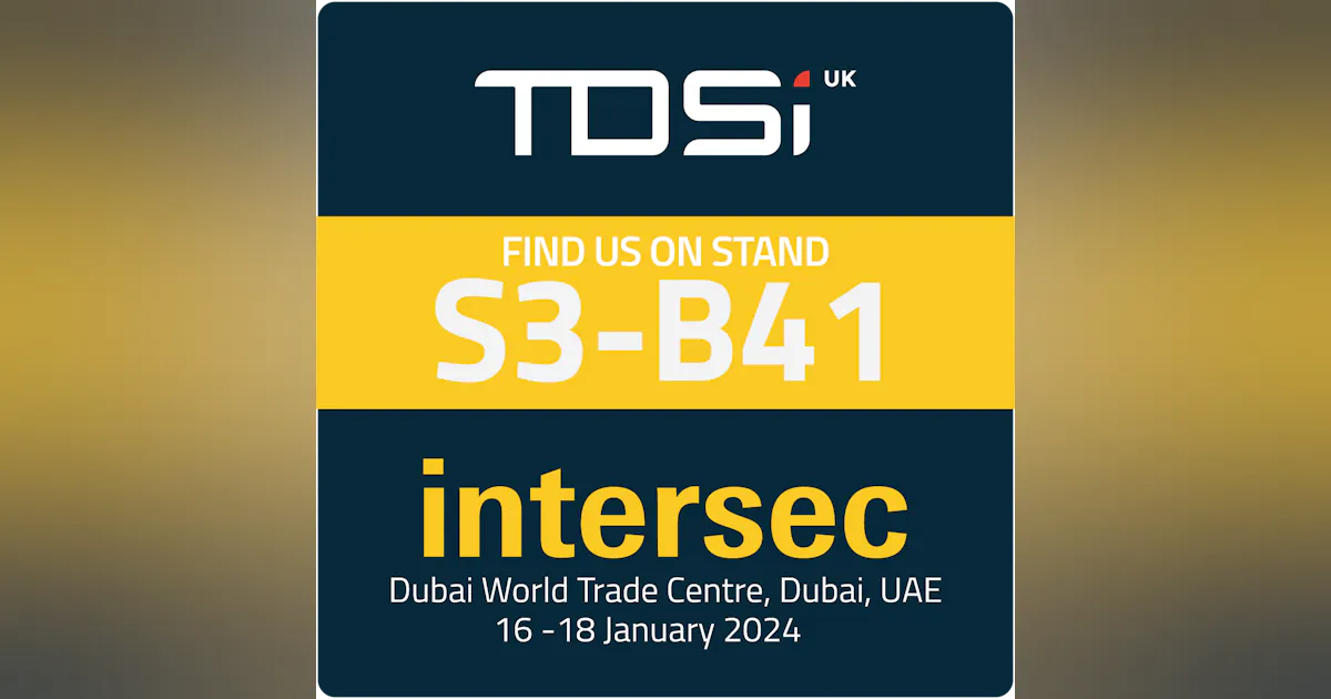 Intersec In Stock TDSi announces forthcoming appearance at Intersec 2024 | Security Info ...