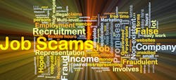 Most job scammers are looking for financial gain, either from the job candidate or the candidate’s current employer, if they have one. Most job scammers are looking for financial gain, either from the job candidate or the candidate’s current employer, if they have one.