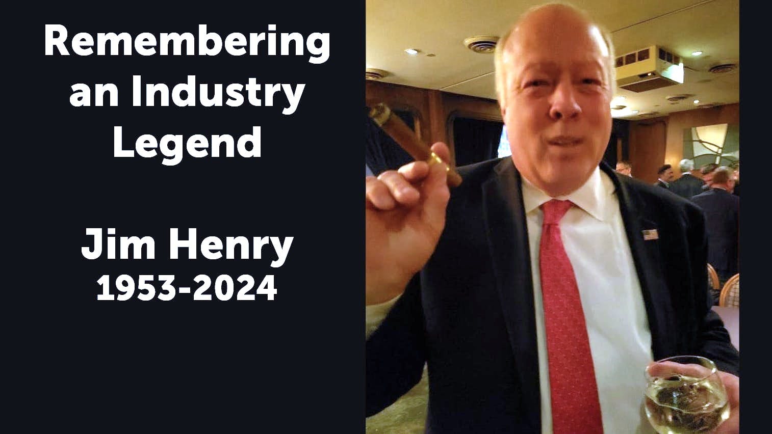 James Edward Henry, or &ldquo;Jim&rdquo; to all who knew him, passed away on April 13 at age 70 following a prolonged illness.