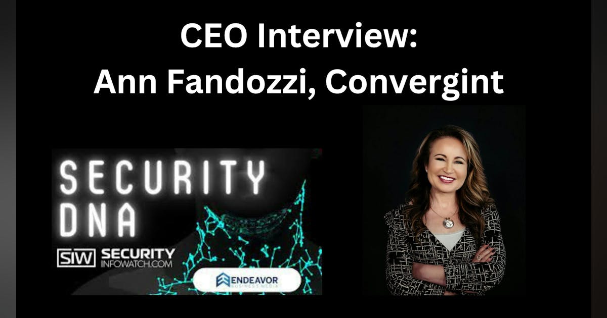 Executive Q&A: Convergint’s new CEO, Ann Fandozzi | Security Info Watch