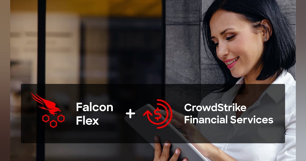 CrowdStrike launches CrowdStrike Financial Services, accelerating