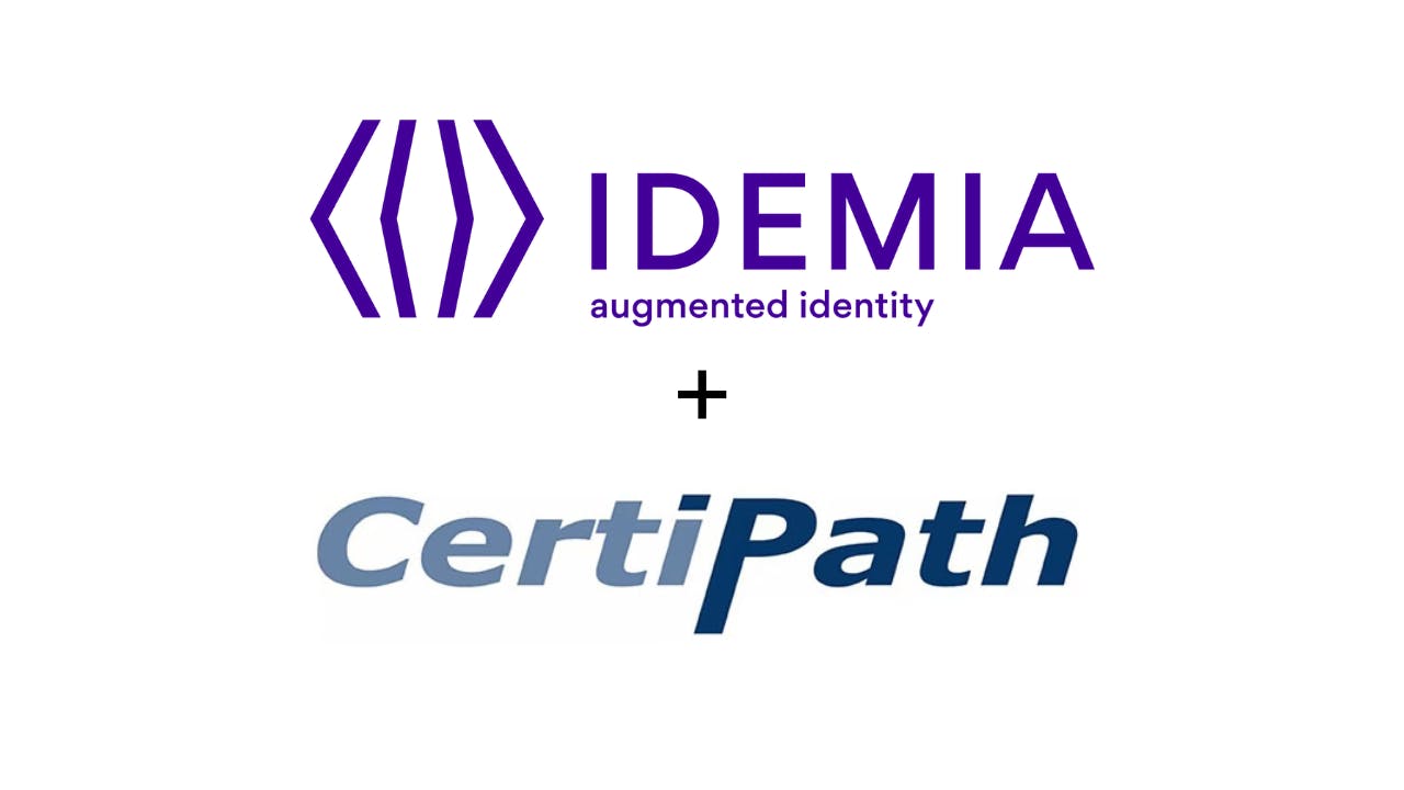 IDEMIA partners with CertiPath to improve verification and combat identity fraud