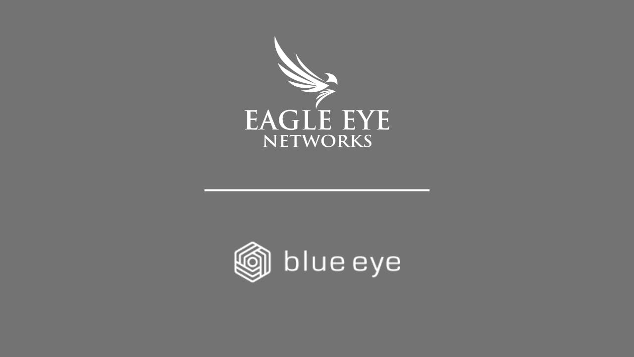 Blue Eye integration with Eagle Eye Networks delivers proactive remote video monitoring