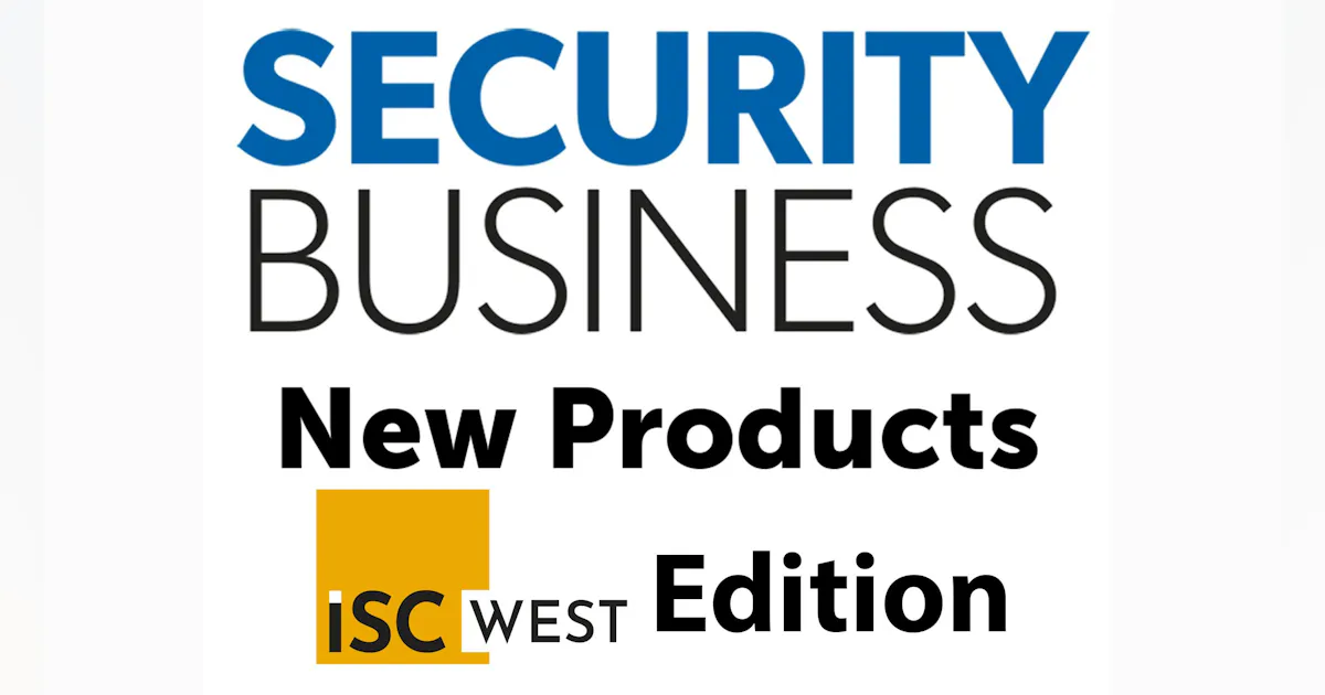 Security Business 2025 ISC West Product Preview | Security Info Watch