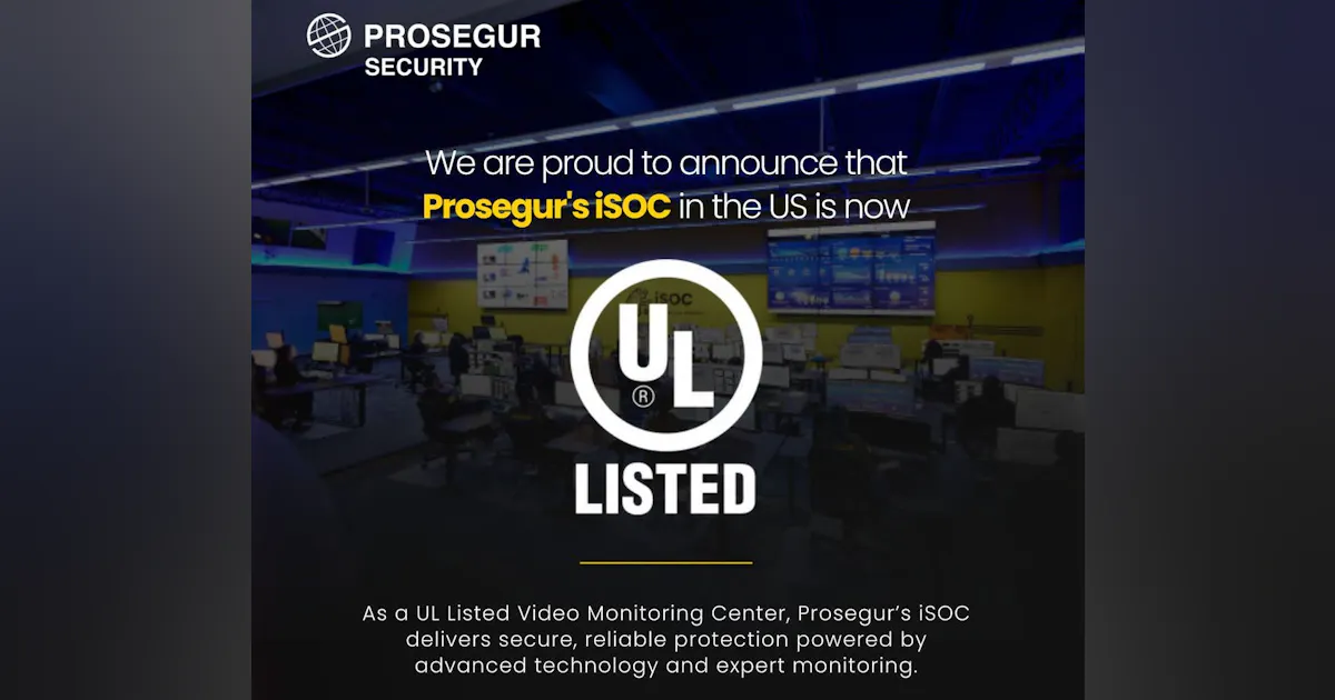 Prosecue Security Prosegur Security U.S. iSOC Earns UL 827B Video Monitoring ...