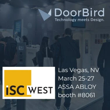 ISC West visitors will get an exclusive first glimpse of new products.